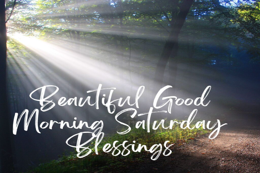 Good Morning Saturday Blessings And Prayers
